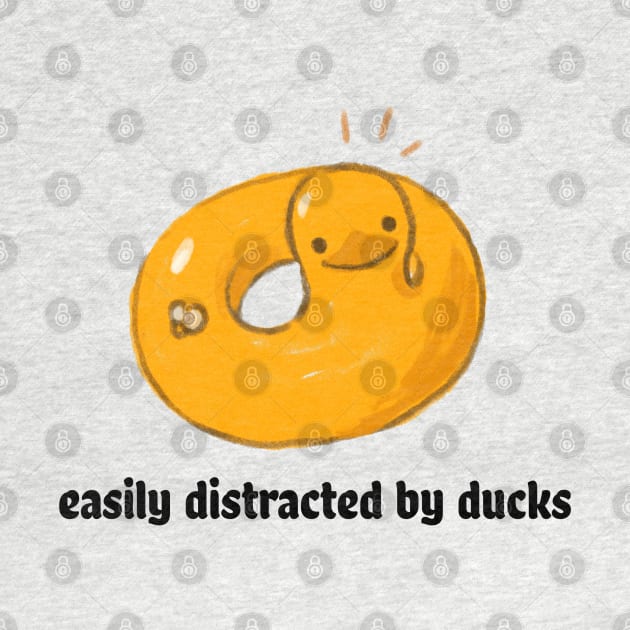 Easily distracted by ducks by Art Designs